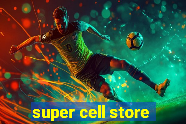 super cell store